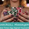 Mastering Slot Machines: Your Ultimate Guide on How to Manage Your Bankroll When Playing Slots
