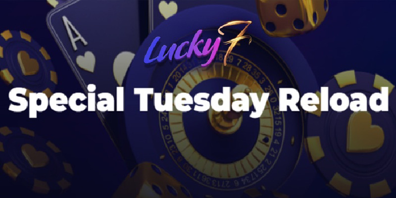 Lucky7even Casino CA Tuesday Reload Bonus