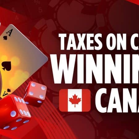 Are Casino Winnings Taxable in Canada?