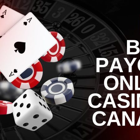 Best Payout Online Casinos in Canada 🍁 Top 10 Highest Paying Canadian Casino Sites (2024)